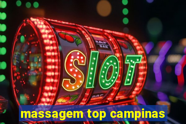 massagem top campinas